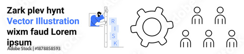 Risk management, organizational strategy, teamwork, business processes, problem-solving, decision-making. Person placing blocks labeled risk, gear figures. Risk management and teamwork visualization
