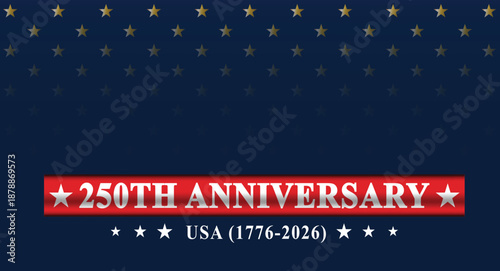 250th anniversary USA Background US Flag Banner, poster, post design