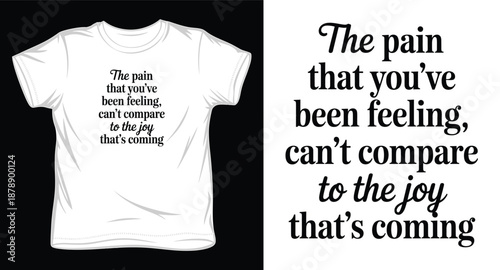 Inspirational quote typography vector design on t-shirt template for motivational apparel