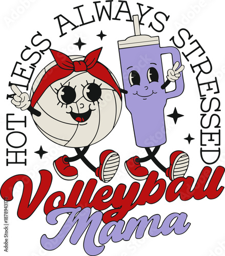 Hot Mess Always Stressed Volleyball Mama SVG, Ball Character svg, Boujee Volleyball Mom svg