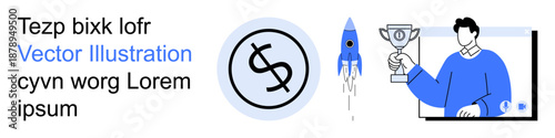 Business development, financial goals, startup launch, entrepreneurship, motivation, success. A dollar symbol, a rocket and a person holding a trophy. Business and financial goals concept