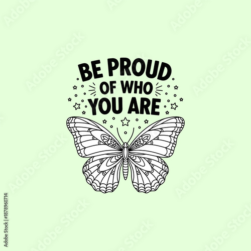 Butterfly and stars with 'be proud of who you are' text on mint green background