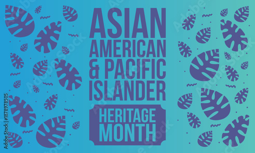 Asian Pacific American Heritage Month. Celebrated in May. It celebrates the culture, traditions and history of Asian Americans and Pacific Islanders in the United States. Poster, card, banner. Vector