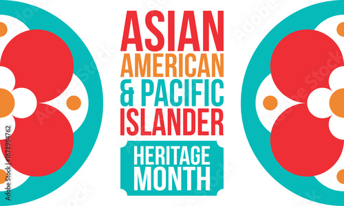 Asian Pacific American Heritage Month. Celebrated in May. It celebrates the culture, traditions and history of Asian Americans and Pacific Islanders in the United States. Poster, card, banner. Vector