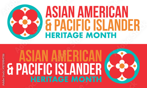 Asian Pacific American Heritage Month. Celebrated in May. It celebrates the culture, traditions and history of Asian Americans and Pacific Islanders in the United States. Poster, card, banner. Vector
