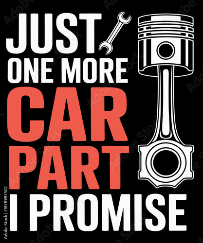 Just One More Car Part I Promise - Car Enthusiast