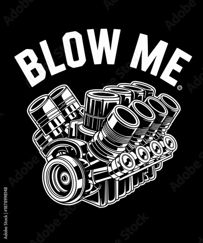 BLOWer ME Funny Blower Motor Hot Muscle Rod Car Lover