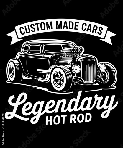 Legendary Hot Rod Classic Old Cars Automobile Muscle Car