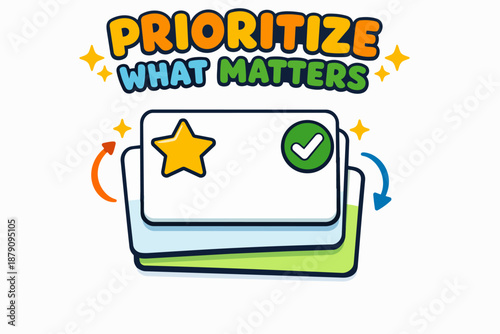 Prioritize what matters cartoon poster with stacked cards, star and check mark