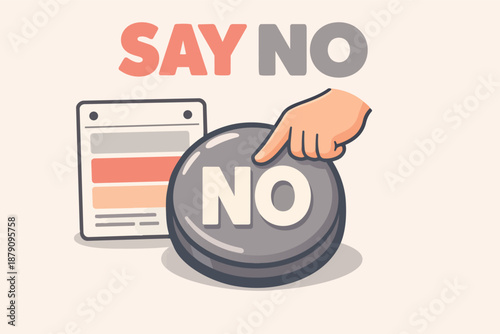 Say no typography with big no button, refusal gesture and boundary setting concept