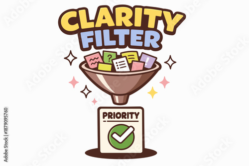 Clarity filter typography with idea funnel sorting notes into top priority list