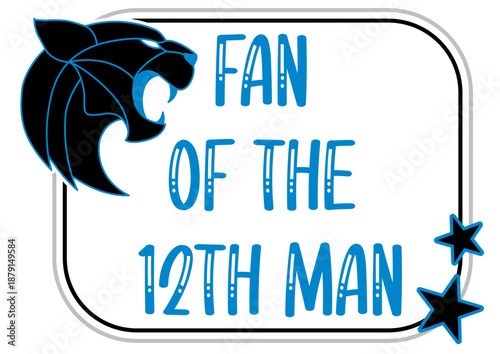 Rectangular frame with “Fan of the 12th man”, panther scattered stars in opposite corner.  blue, black and silver color scheme.