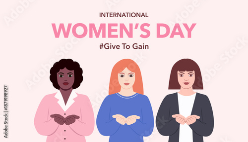 #Givetogain International Women's Day campaign 2026,a pastel vector illustration showing three diverse women standing side by side with open hands,symbolizing unity,power,feminism,activism,empowerment