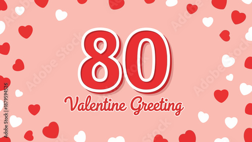 Happy 80th Birthday Valentine Greeting Card with Hearts Background