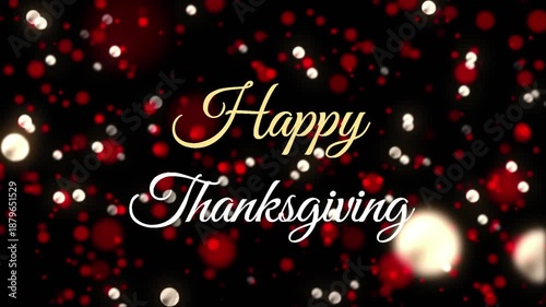 Animation of happy thanksgiving text over light spots on black background