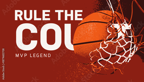 Graphic of basketball swishing in net, red background, white text saying "Rule the Court, MVP Legend