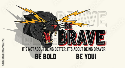 Powerful Black Panther Roaring with Lightning and 'Be Brave' Slogan - Motivational Design.