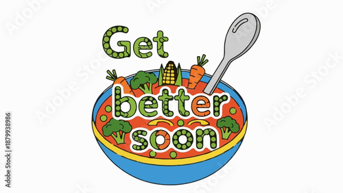 Cartoon bowl of soup with vegetables and get better soon text
