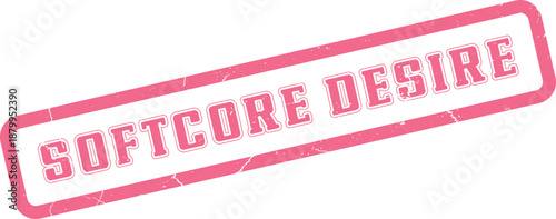 Softcore Desire grunge textured stamp mark in a vibrant pink rectangle for passionate emotions