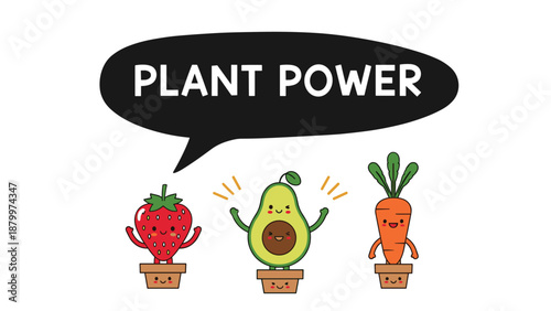 Cute fruit and vegetable characters in pots with a speech bubble saying plant power, a fun illustration promoting veganism and healthy eating.