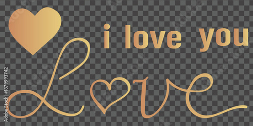 Golden "I Love You" and "Love" Text with Heart on Transparent Background