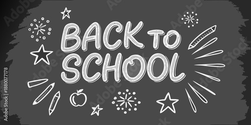 Chalkboard illustration with back to school text and school supply doodles