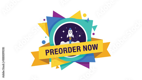 Colorful preorder now badge with rocket ship on a white background.