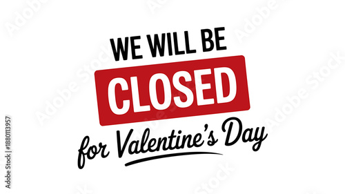Valentines Day Closed Sign Notice for Businesses