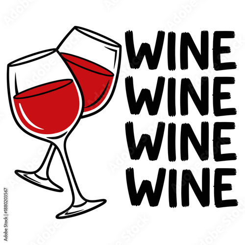 Two clinking wine glasses filled with red liquid stand beside four stacked words spelling out WINE in a bold slightly textured typeface red wine drink toast celebration alcohol beverage