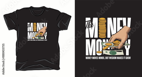 Money finance motivational graphic vector art t-shirt design print