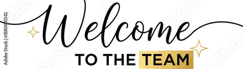 Warm welcome to the team with elegant script lettering and golden sparkle accents