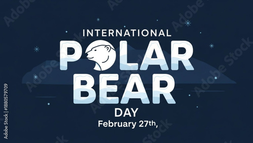International polar bear day february 27th awareness event logo with arctic night sky background