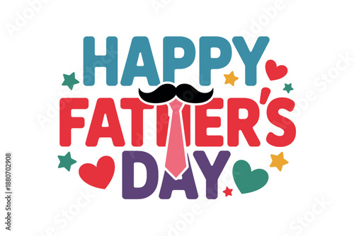 Colorful Happy Father's Day Typography Graphic with Hearts and Stars