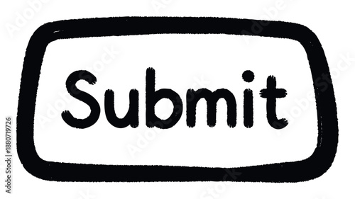 Handdrawn black submit button graphic with a unique textured outline and lettering, perfect for web forms, interactive applications, and engaging user interfaces