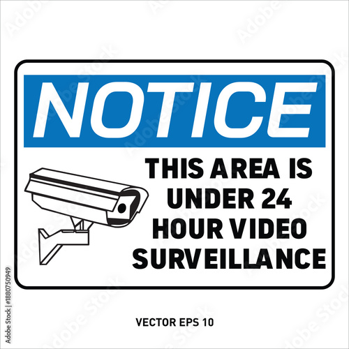 Notice Safety Sign: This Area Is Under 24 Hour Video Surveillance