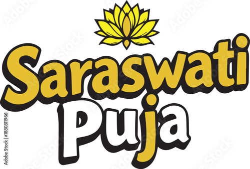 Saraswati puja text design with yellow lotus flower symbol of knowledge and art