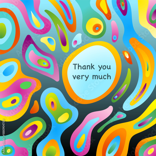 Thank you very much - Schriftzug in englischer Sprache - Vielen Dank. Bunte Grußkarte mit fließenden Formen.