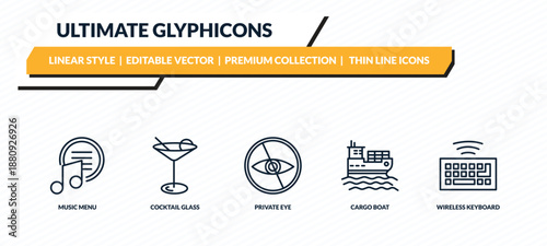 ultimate glyphicons icons set - music menu, cocktail glass, private eye, cargo boat, wireless keyboard outline vector collection.