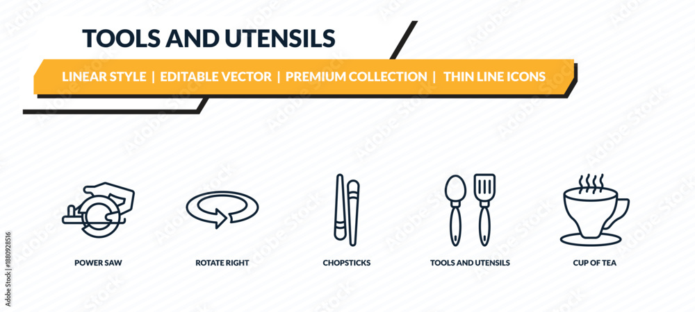Fototapeta premium tools and utensils icons set - power saw, rotate right, chopsticks, tools and utensils, cup of tea outline vector collection.