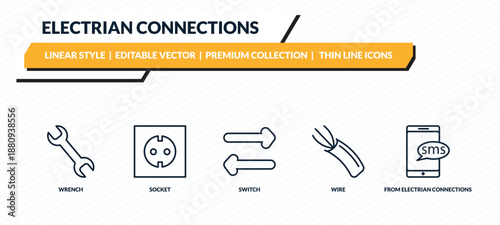 electrian connections icons set - wrench, socket, switch, wire, from electrian connections collection. thin outline vector collection.