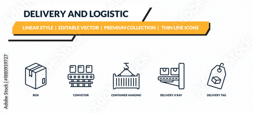 delivery and logistic icons set - box, conveyor, container hanging, delivery x ray, delivery tag outline vector collection.