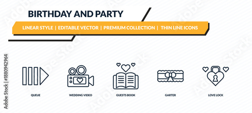 birthday and party icons set - queue, wedding video, guests book, garter, love lock outline vector collection.