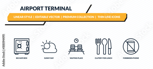 airport terminal icons set - big safe box, sunny day, waiting place, clutery for lunch, forbbiden phone outline vector collection.