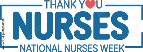 Thank You Nurses National Nurses Week Appreciation Greeting with Heart Icon
