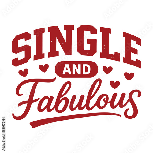 Single and Fabulous Valentine Self Love Typography Design