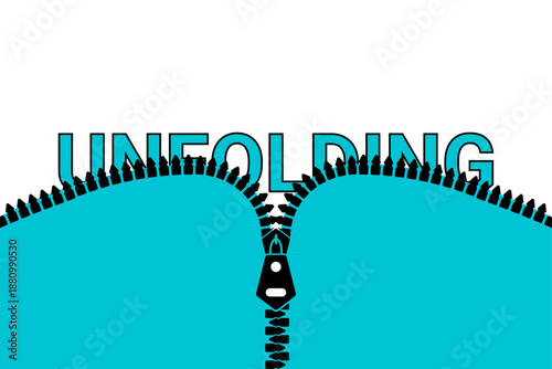 A zipper unzipping to reveal the word "UNFOLDING," symbolizing the concept of unfolding, revealing, or opening something step-by-step.