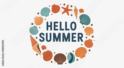 Cheerful Hello Summer greeting inside circular frame of colorful seashells and starfish on white background, perfect for seasonal design, summer posters, invitations, cards, beach themes, and holiday 
