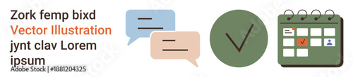 Communication, scheduling, planning, organization, task management, customer interaction. Three chat bubbles, a checkmark in a circle and a calendar with a marked date. Communication and scheduling