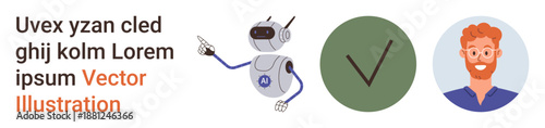 Artificial intelligence, validation, tech innovation, healthcare, digital identity, human interaction. A robot pointing, a green check mark symbol and a male character illustration. Artificial