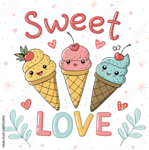 Hand drawn vector illustration of cute ice cream cones, with text Sweet love. Isolated objects on white background. Soft Ice Cream Design concept dessert, kids, greeting card, motivational poster.